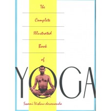 The Complete Illustrated Book of Yoga Reprint Edition (Paperback) by Swami Vishnu Dervananda